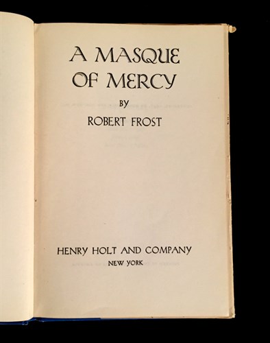 Lot 94 - (Literature). Frost, Robert. A Masque of Mercy....